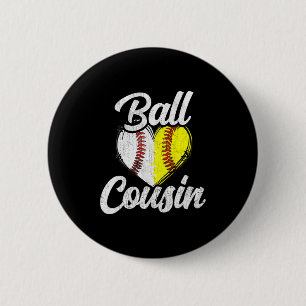 Ball Cousin Baseball Softball Team Sports T Shirt  2 Inch Round Button