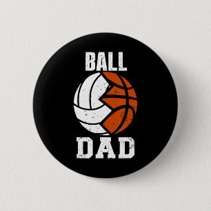Ball Dad Fun Volleyball Basketball Dad 2 Inch Round Button