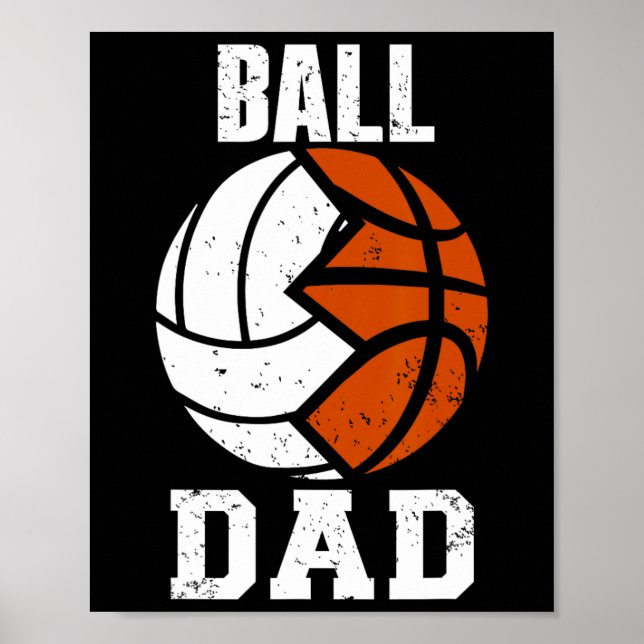 Ball Dad Fun Volleyball Basketball Dad  Poster (Front)