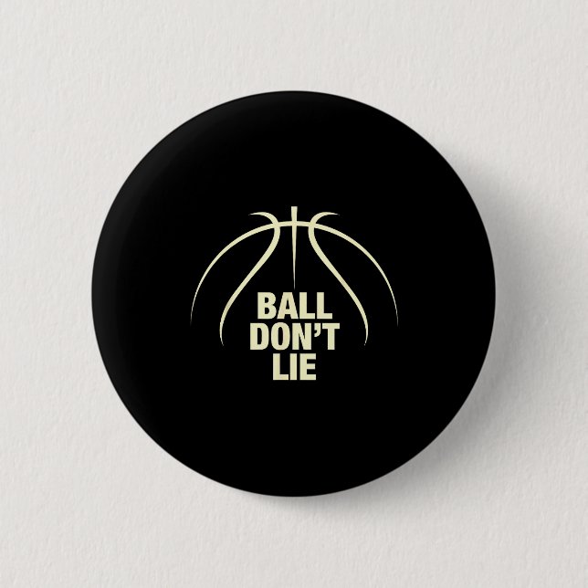 Ball Don't Lie Basketball  2 Inch Round Button (Front)