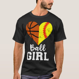 Ball Girl Heart Funny Softball Basketball Girl T-Shirt