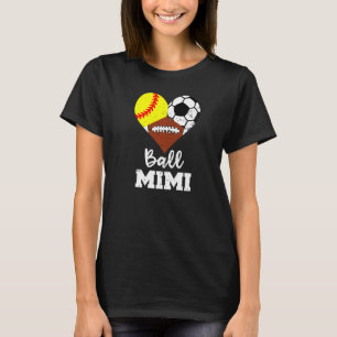 Ball Mimi Heart  Softball Soccer Football Mimi T-Shirt