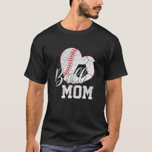 Ball Mom Both Of Soccer Baseball Gifts Women Mothe T-Shirt