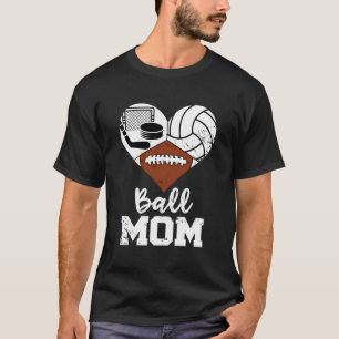Ball Mom Funny Football Volleyball Hockey Player M T-Shirt