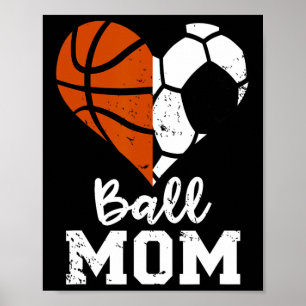 Ball Mom Heart Fun Soccer Basketball Mom Poster