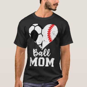 Ball Mom Heart Funny Baseball Soccer Mother's Day T-Shirt