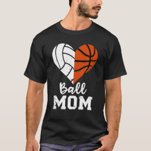 Ball Mom Heart Funny Volleyball Basketball Mom T-Shirt