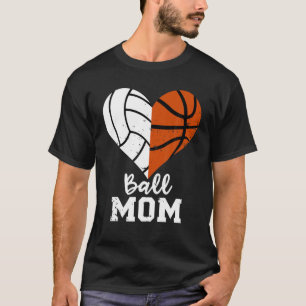 Ball Mom Heart Funny Volleyball Basketball Mom T-Shirt