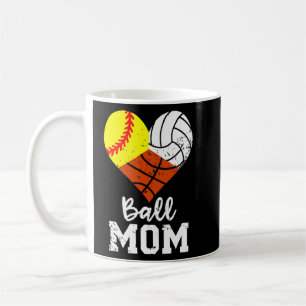 Ball Mom  Softball Volleyball Basketball Mom 1  Coffee Mug