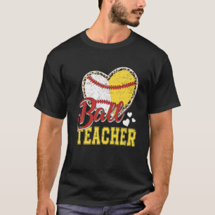 Ball Mom Teacher Baseball Softball Team Sports Mot T-Shirt