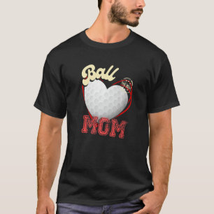 Ball Mom Womens Cheer Golfer Mom Mother's Day Golf T-Shirt