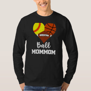 Ball Mommom Heart Softball Basketball Football Mo T-Shirt
