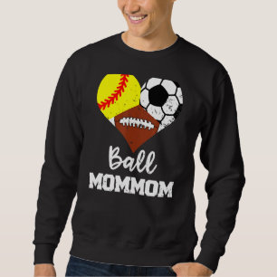 Ball Mommom Heart  Softball Soccer Football Mom Mo Sweatshirt