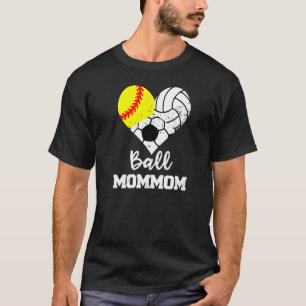 Ball Mommom Heart Softball Volleyball Soccer Mom T-Shirt