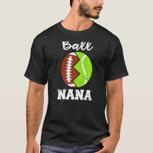 Ball Nana Football Tennis Player Nana T-Shirt