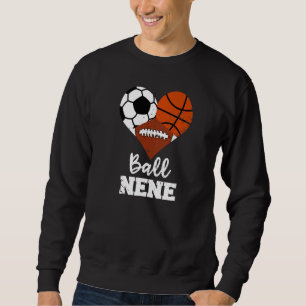 Ball Nene Heart Soccer Basketball Football Nene Sweatshirt