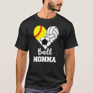 Ball Nonna Heart Softball Volleyball Soccer Nonna T-Shirt
