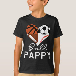 Ball Pappy Basketball Football Baseball Soccer  T-Shirt
