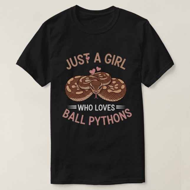 Ball Python Just a Girl Who Loves Ball Pythons  T-Shirt (Design Front)