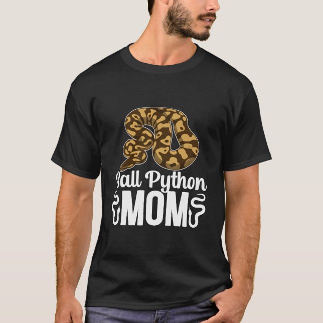 Ball Python Mom Ball Python Lover Ball Python Owne T-Shirt (Front)