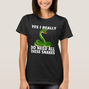 Ball Python Snake  For Boa  Owner  1 T-Shirt