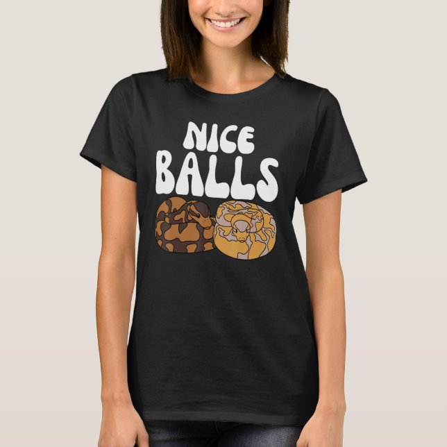 Ball Python Snake Nice Balls T-Shirt (Front)