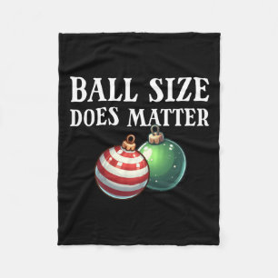 Ball Size Does Funny Men's Raunchy Christmas Gear Fleece Blanket