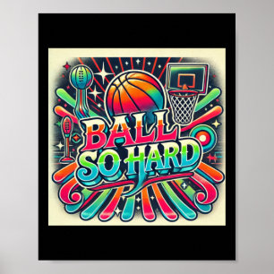 Ball So Hard  Poster