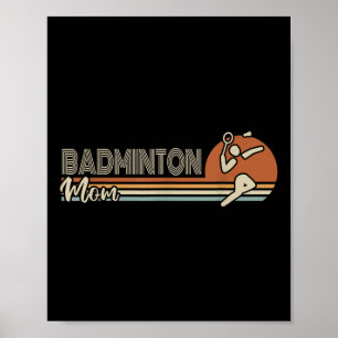 Ball Sport Shuttle Sport Retro Badminton Mom Women Poster