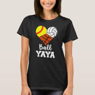 Ball Yaya Heart  Softball Volleyball Basketball Ya T-Shirt