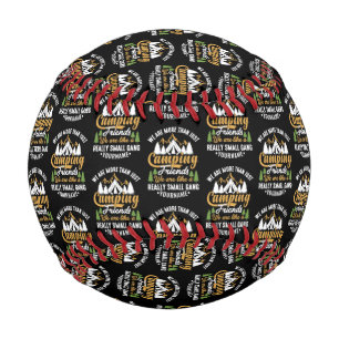 Balle De Baseball Drôle, nous sommes plus qu'un simple camping amis