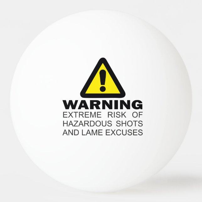 Balle De Ping Pong Avertissement risques extrêmes, tir à l'arme à feu (Devant)