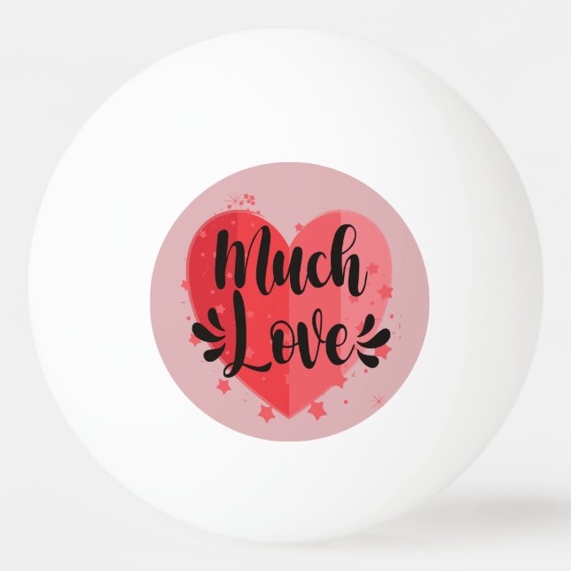 Balle De Ping Pong Beaucoup d'amour, grand coeur (Devant)