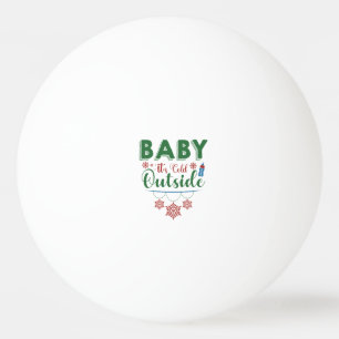 Balle De Ping Pong Bébé Il fait froid dehors