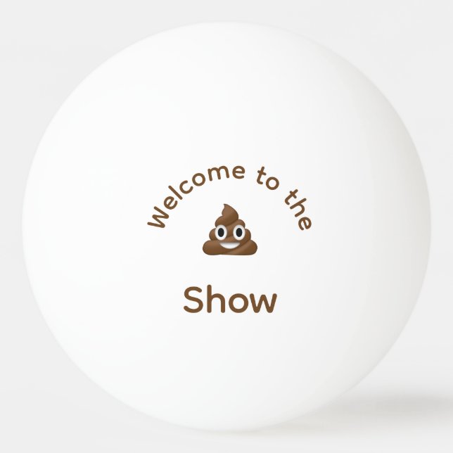 Balle De Ping Pong Bienvenue au Poo Emoji Show Funny (Devant)