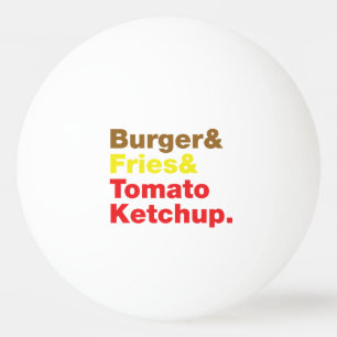 Balle De Ping Pong Burger & Fries & Tomato Ketchup.