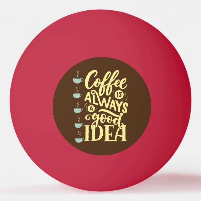 Balle De Ping Pong citation de café (Devant)