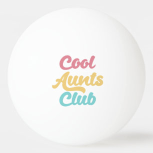 Balle De Ping Pong Cool Aunts Club II