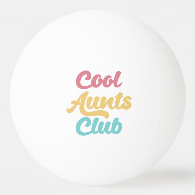 Balle De Ping Pong Cool Aunts Club II (Devant)