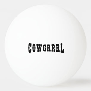 BALLE DE PING PONG COWGRRRL