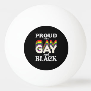 Balle De Ping Pong Fière D'Être Gay Et Noir De Fierté LGBT