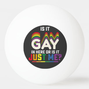 Balle De Ping Pong Fierté LGBT Est-ce gay ici ou est-ce juste moi