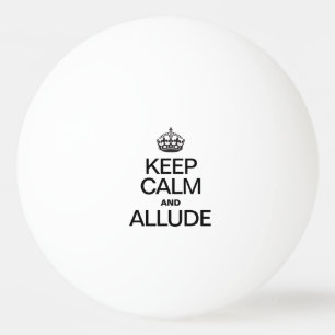 BALLE DE PING PONG GARDER CALME ET ALLUDE
