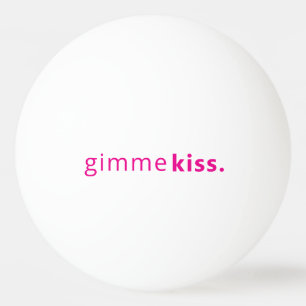 Balle De Ping Pong Gimme Kiss moderne   Texte rose typographie
