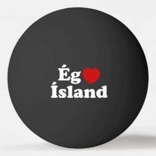 Balle De Ping Pong I Heart (Love) Islande [Ég Elska Ísland] Islandais