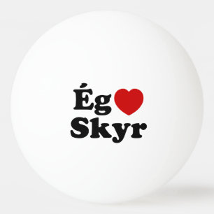 Balle De Ping Pong I Heart (Love) Skyr [Ég Elska Skyr] Islandais