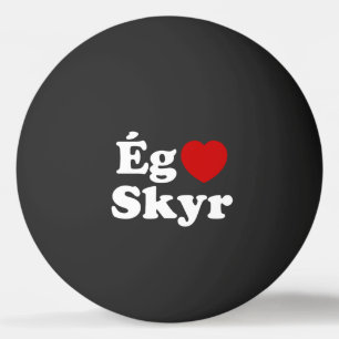 Balle De Ping Pong I Heart (Love) Skyr [Ég Elska Skyr] Islandais