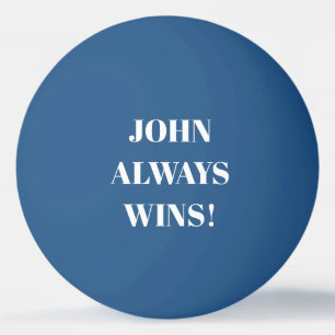 Balle De Ping Pong John (Nom) gagne toujours