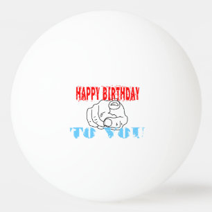 Balle De Ping Pong Joyeux Anniversaire Pour Vous