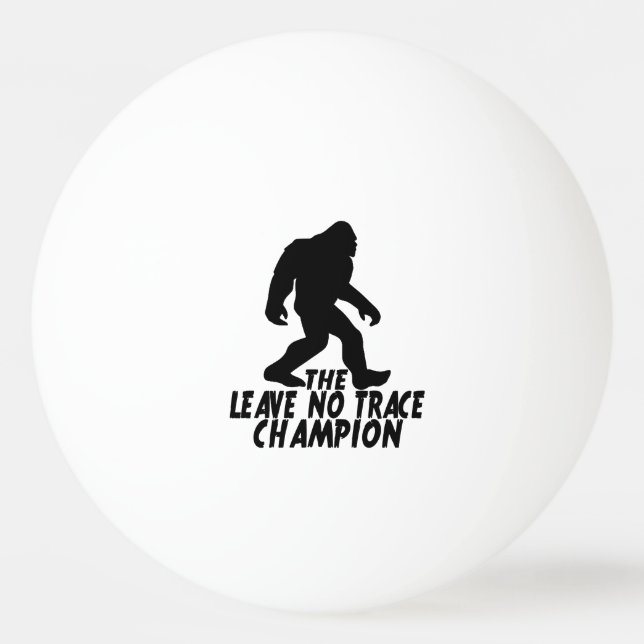 Balle De Ping Pong Le Champion de Leave No Trace Funny Bigfoot (Devant)